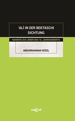 'Ali in Der Bektaschi Dichtung - Akçağ Yayınları