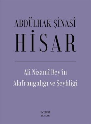 Ali Nizami Bey’in Alafrangalığı ve Şeyhliği (Ciltli) - Everest Yayınları