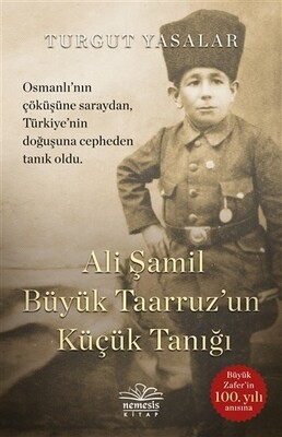 Ali Şamil Büyük Taarruz un Küçük Tanığı - Nemesis Kitap
