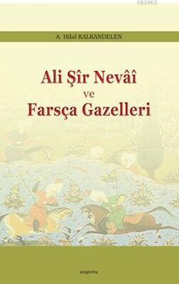 Ali Şir Nevai ve Farsça Gazelleri - 1