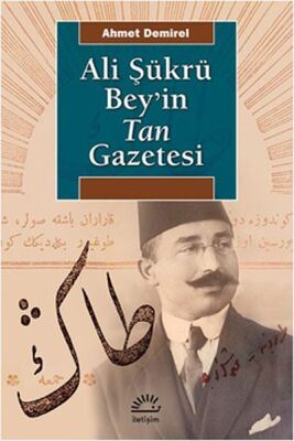 Ali Şükrü Bey'in Tan Gazetesi - 1