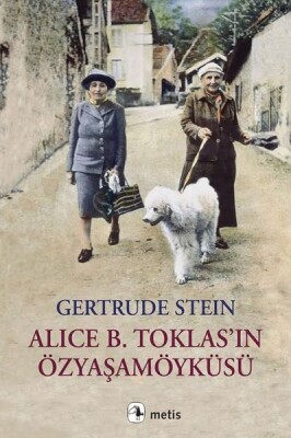 Alice B. Toklas’ın Özyaşamöyküsü - Metis Yayınları
