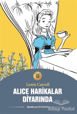 Alice Harikalar Diyarında - Dipnot Yayınları