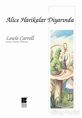 Alice Harikalar Diyarında - Bilge Kültür Sanat