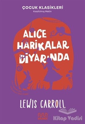 Alice Harikalar Diyarında - Mundi Kitap