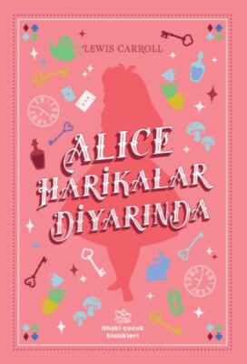 Alice Harikalar Diyarında - İthaki Çocuk Yayınları