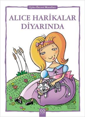 Alice Harikalar Diyarında - Uyku Öncesi Masalları Serisi - 1001 Çiçek Kitaplar