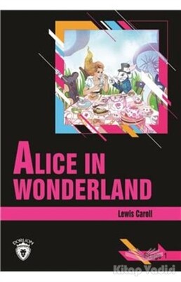 Alice In Wonderland Stage 1(İngilizce Hikaye) - Dorlion Yayınları