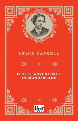 Alice’s Adventures in Wonderland (İngilizce Kitap) - Paper Books