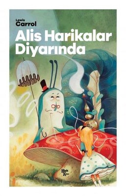 Alis Harikalar Diyarında - Halk Kitabevi