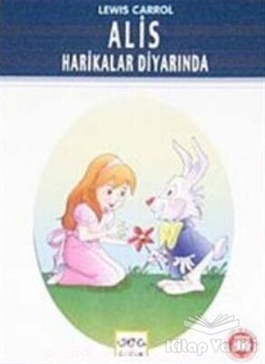 Alis Harikalar Diyarında (Milli Eğitim Bakanlığı İlköğretim 100 Temel Eser) - Nar Yayınları