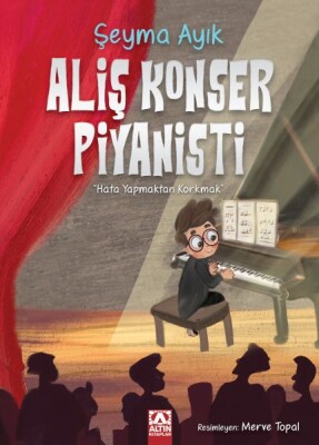 Aliş Konser Piyanisti - Altın Kitaplar Yayınevi