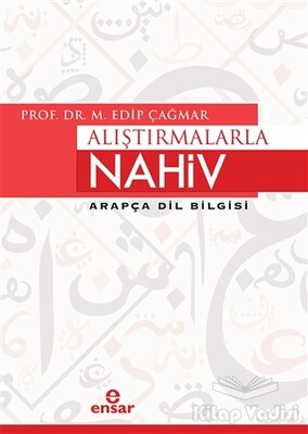 Alıştırmalarla Nahiv Arapça Dil Bilgisi - Ensar Neşriyat