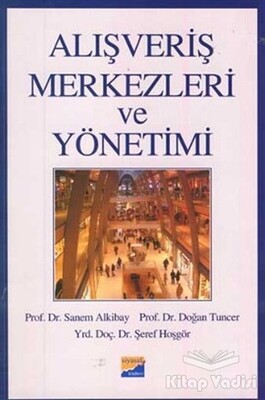 Alışveriş Merkezleri ve Yönetimi - Siyasal Kitabevi