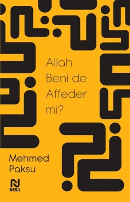 Allah Beni de Affeder mi? - Nesil Yayınları