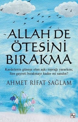 Allah De Ötesini Bırakma - Az Kitap