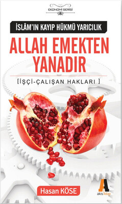 Allah Emekten Yanadır - Akis Kitap