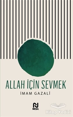 Allah İçin Sevmek - Nesil Yayınları