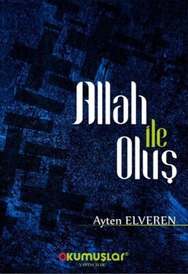 Allah İle Oluş - Okumuşlar Yayıncılık