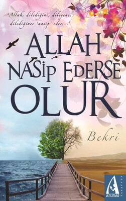 Allah Nasip Ederse Olur - Arunas Yayıncılık