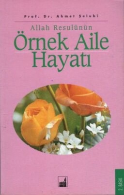 Allah Resulünün Örnek Aile Hayatı - İhtar Yayıncılık