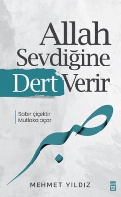 Allah Sevdiğine Dert Verir - Timaş Yayınları