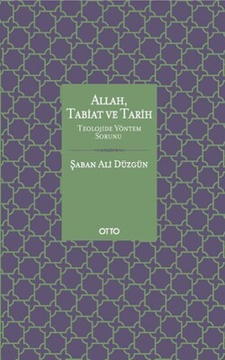 Allah Tabiat ve Tarih (Ciltli) - Otto Yayınları