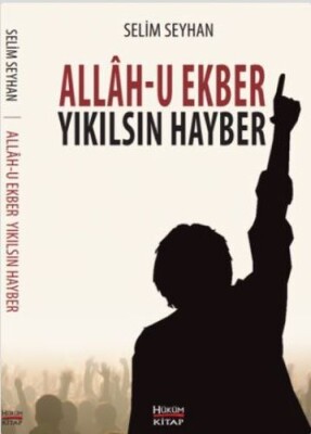 Allah-u Ekber Yıkılsın Hayber - Hüküm Kitap