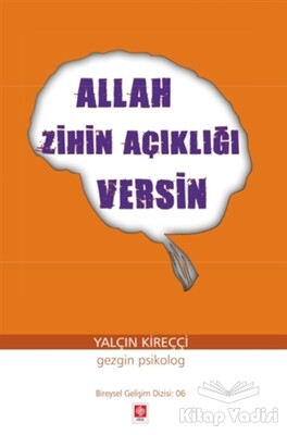 Allah Zihin Açıklığı Versin - Ekin Yayınevi