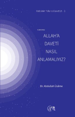 Allah’a Daveti Nasıl Anlamalıyız - Nida Yayınları