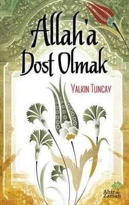 Allah’a Dost Olmak - 1