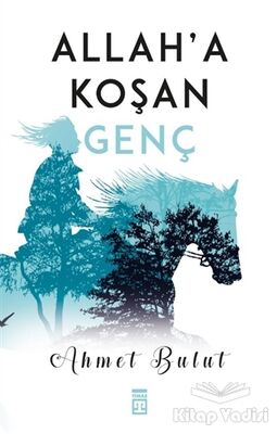 Allah'a Koşan Genç - 1