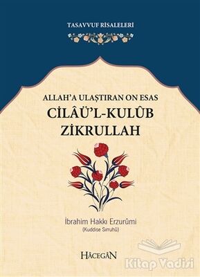 Allah’a Ulaştıran On Esas: Cilaü’l - Kulub Zikrullah - 1