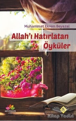 Allah'ı Hatırlatan Öyküler - Mevsimler Kitap