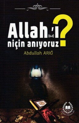 Allah’ı Niçin Anıyoruz? - Bahar Yayınları