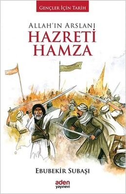 Allah'ın Arslanı Hazreti Hamza - 1