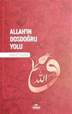 Allah'ın Dosdoğru Yolu - Ravza Yayınları