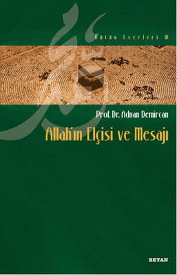 Allah’ın Elçisi ve Mesajı - Beyan Yayınları