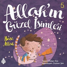 Allah'ın Güzel İsimleri 5 - Basir - Uğurböceği Yayınları