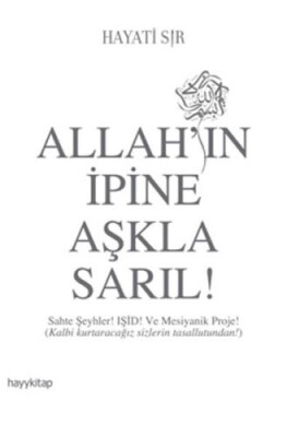 Allahın İpine Aşkla Sarıl! - Hayy Kitap