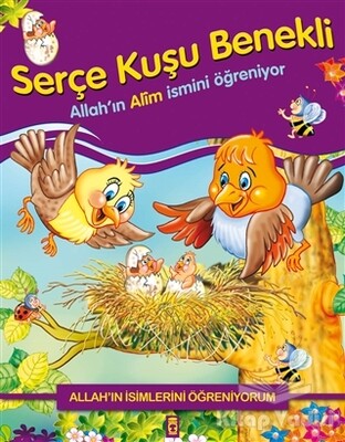 Allah'ın İsimlerini Öğreniyorum: Serçe Kuşu Benekli - Timaş Çocuk