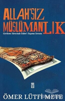 Allah'sız Müslümanlık - 2