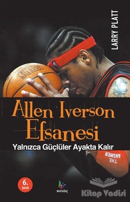 Allen Iverson Efsanesi - Mavi Ağaç Yayınları