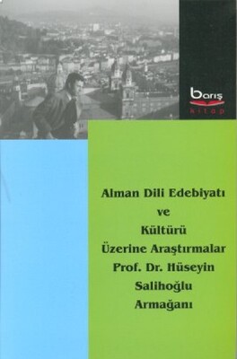 Alman Dili Edebiyatı ve Kültürü Üzerine Araştırmalar - Barış Platin