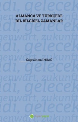 Almanca ve Türkçe’de Dil Bilgisel Zamanlar - Hiperlink Yayınları