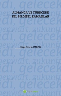 Almanca ve Türkçe’de Dil Bilgisel Zamanlar - Hiperlink Yayınları