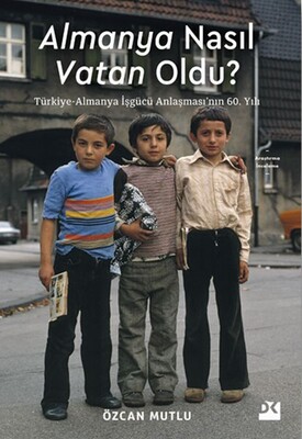 Almanya Nasıl Vatan Oldu? - Doğan Kitap