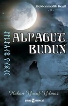 Alpagut Budun - Beklenmedik Keşif 1 - Uyanış Yayınevi