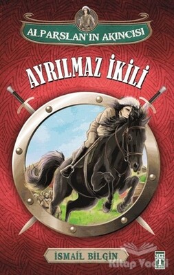 Alparslan'ın Akıncısı : Ayrılmaz İkili - Genç Timaş