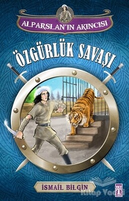 Alparslan'ın Akıncısı : Özgürlük Savaşı - Genç Timaş